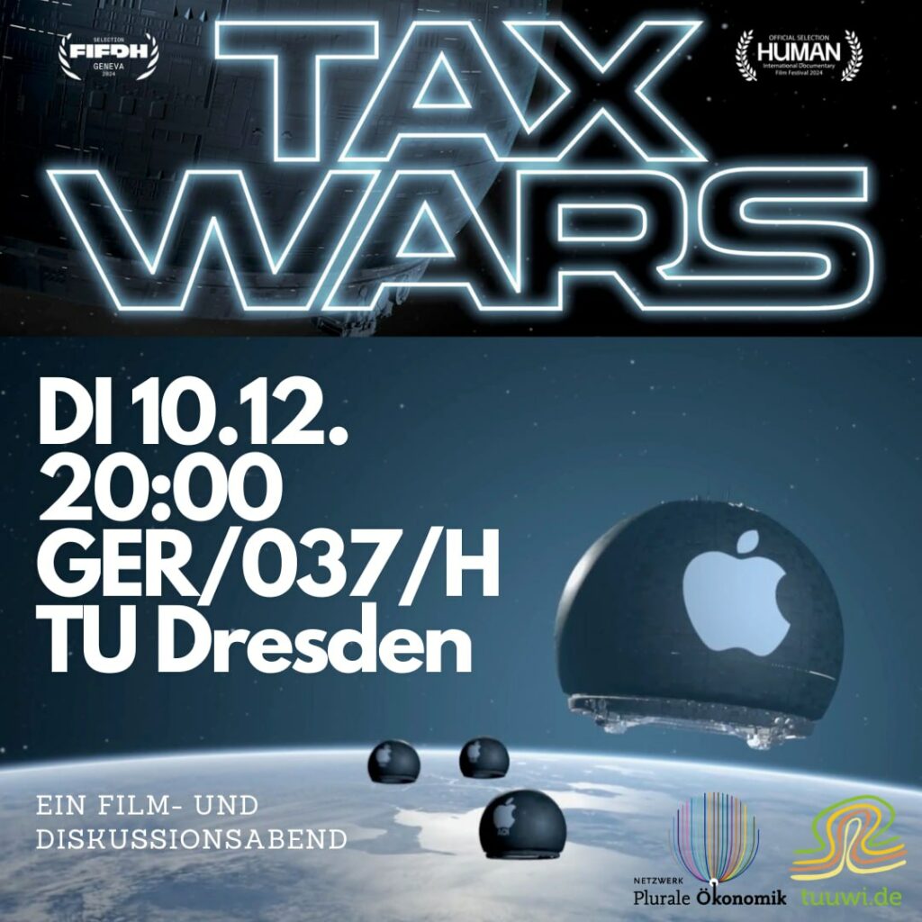 Oben: Schriftzug "Tax Wars" mit einem Todesstern von Star Wars im Hintergrund. Darunter ein Schriftzug: Di 10.12.; 20:00 Uhr; GER/037/H; TU Dresden Hintergrund vom unteren Schriftfeld: Die Erde aus dem Weltraum mit Raumschiffen, welche ein Apple-Logo zeigen.